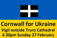 Vigil for Ukraine to be held outside Truro  Cathedral on Sunday